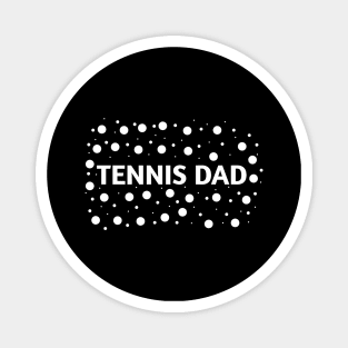 Tennis dad , Gift for tennis players Magnet